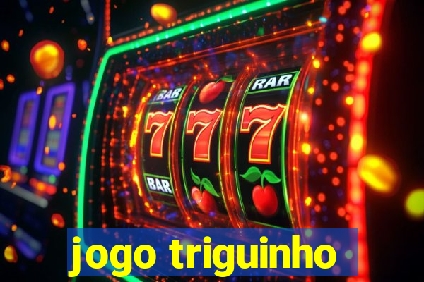 jogo triguinho